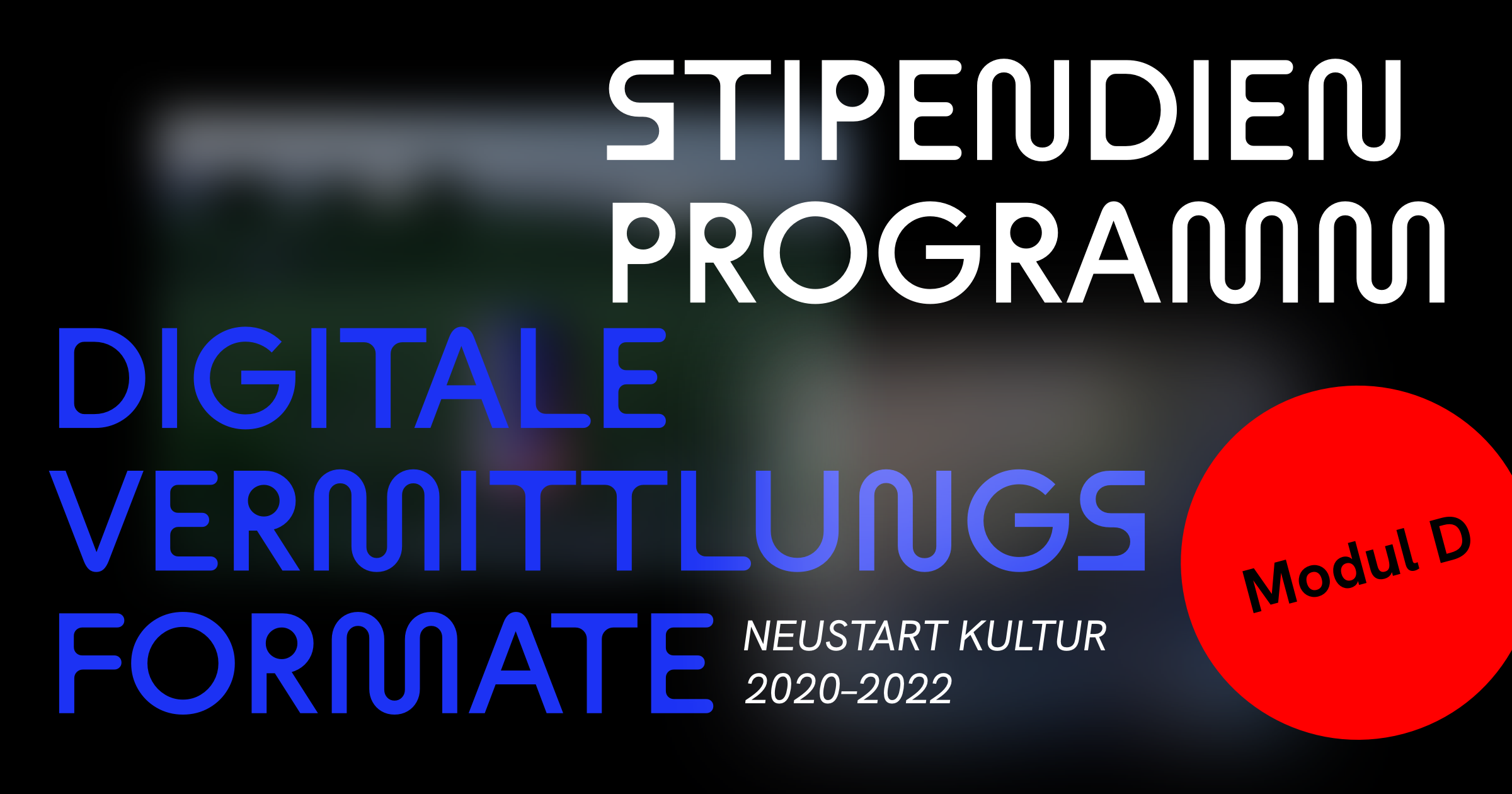 Hans Wesker Neustart Kultur Stipendienprogramm Digitale